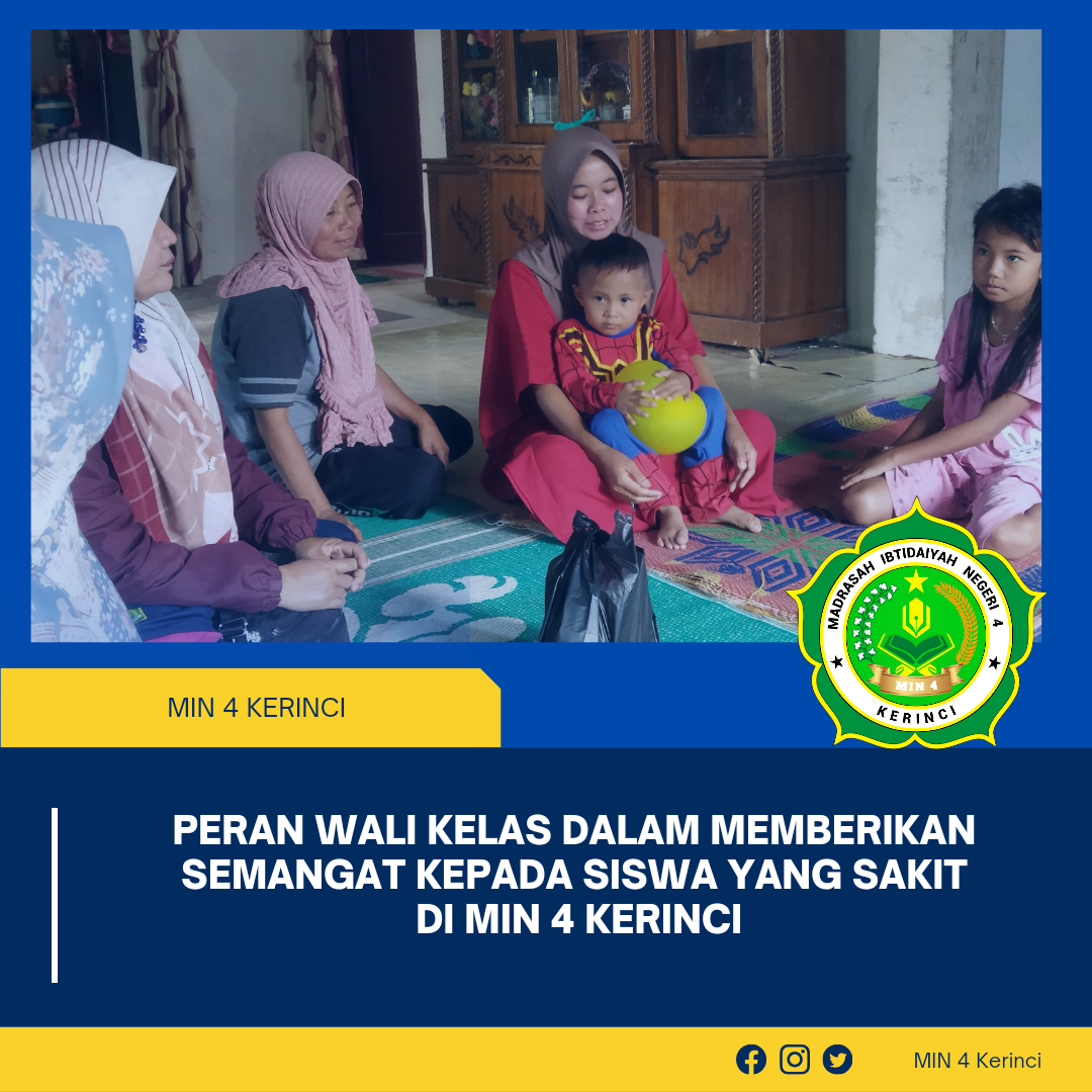 Peran Wali Kelas Dalam Memberikan Semangat kepada Siswa yang Sakit Di MIN 4 Kerinci 
